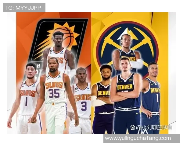 NBA掘金对阵太阳精彩直播全程回顾与赛后分析